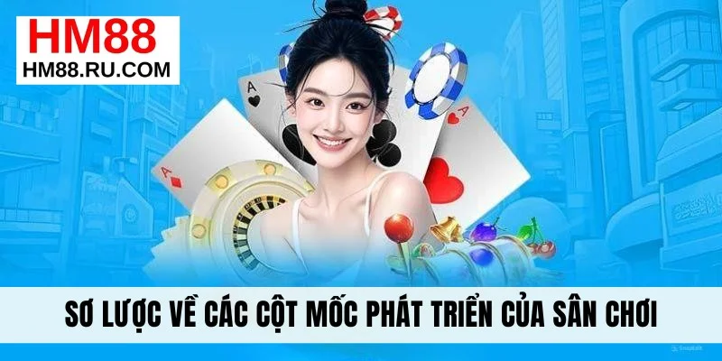 Sơ lược về các cột mốc phát triển của sân chơi